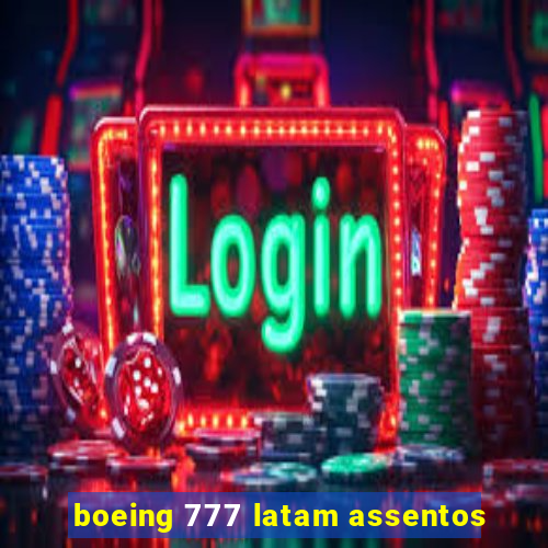 boeing 777 latam assentos